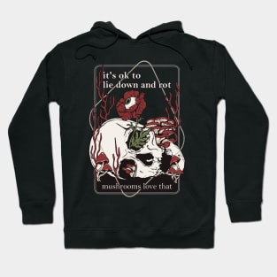 Lie down and rot Hoodie
